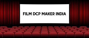 film dcp maker India.