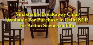 smashable breakaway sfx chair prop
