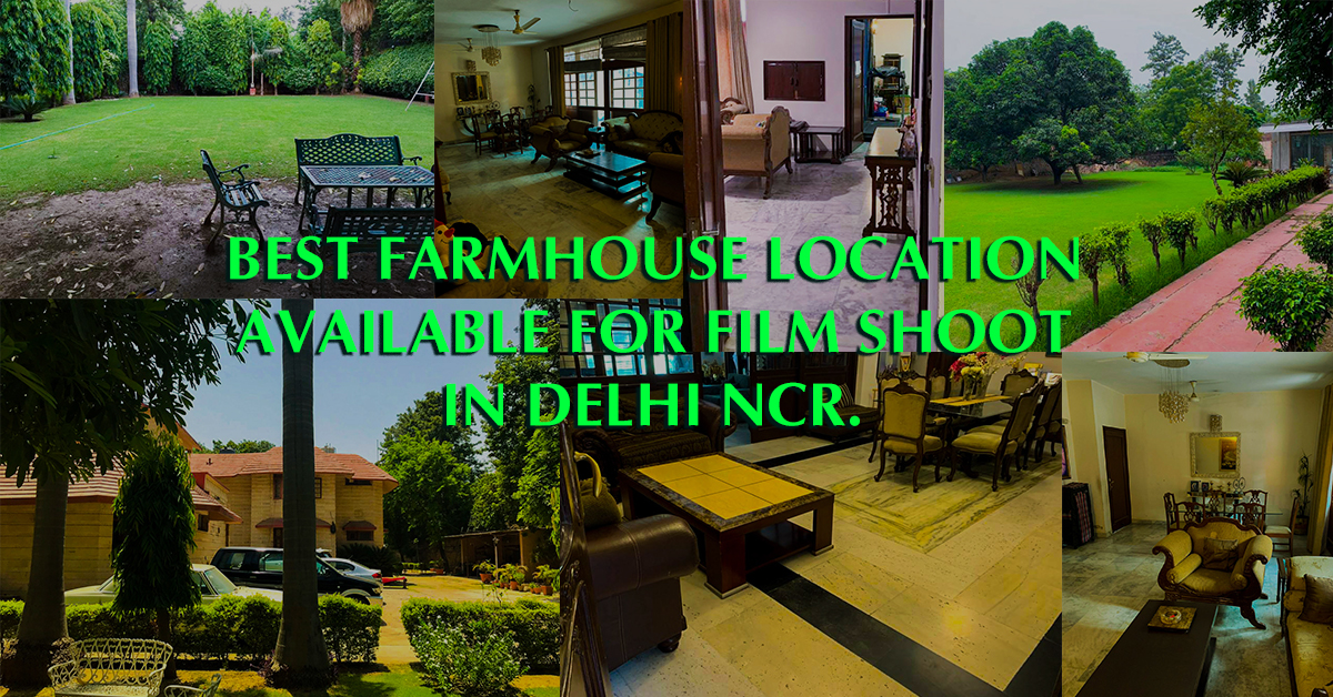 best farm house shooting location in new delhi & ncr.