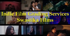 professional indie film color grading services in india new delhi for indie filmmakers.